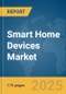 Smart Home Devices Market Report 2025 - Product Image