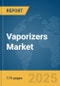 Vaporizers Market Report 2025 - Product Image