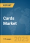 Cards Market Report 2025 - Product Thumbnail Image