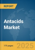 Antacids Market Report 2025- Product Image