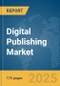 Digital Publishing Market Report 2025 - Product Thumbnail Image