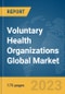 Voluntary Health Organizations Global Market Report 2024 - Product Thumbnail Image