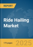 Ride Hailing Market Report 2025- Product Image