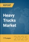 Heavy Trucks Market Report 2025 - Product Thumbnail Image