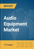 Audio Equipment Market Report 2025- Product Image