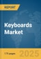 Keyboards Market Report 2025 - Product Thumbnail Image