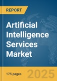 Artificial Intelligence Services Market Report 2025- Product Image