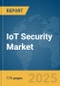 IoT Security Market Report 2025 - Product Image