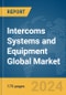 Intercoms Systems and Equipment Global Market Report 2024 - Product Thumbnail Image