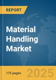 Material Handling Market Report 2025- Product Image