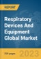 Respiratory Devices And Equipment (Therapeutic And Diagnostic) Global Market Report 2024 - Product Image