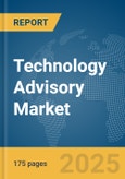 Technology Advisory Market Report 2025- Product Image