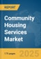 Community Housing Services Market Report 2025 - Product Thumbnail Image