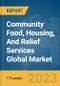 Community Food, Housing, And Relief Services Global Market Report 2024 - Product Thumbnail Image