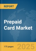 Prepaid Card Market Report 2025- Product Image