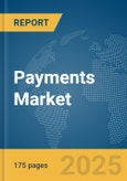 Payments Market Report 2025- Product Image