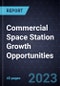 Commercial Space Station Growth Opportunities - Product Thumbnail Image