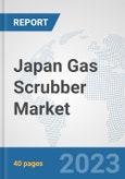 Japan Gas Scrubber Market: Prospects, Trends Analysis, Market Size and Forecasts up to 2028- Product Image