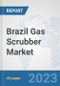 Brazil Gas Scrubber Market: Prospects, Trends Analysis, Market Size and Forecasts up to 2028 - Product Thumbnail Image