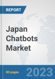 Japan Chatbots Market: Prospects, Trends Analysis, Market Size and Forecasts up to 2030- Product Image