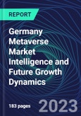 Germany Metaverse Market Intelligence and Future Growth Dynamics Databook - 100+ KPIs Covering Market Size by Sector X Use cases X Technology, Business and Consumer Spend, NFT Spend - Q1 2023- Product Image