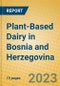 Plant-Based Dairy in Bosnia and Herzegovina - Product Thumbnail Image