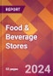 Food & Beverage Stores - 2024 U.S. Market Research Report with Updated Analysis & Forecasts - Product Thumbnail Image