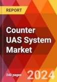 Counter UAS System Market, By Component, By System Type, By Detection Technology, By Neutralization Technology, By System Mobility, By Application: By Region - Market Size, Industry Dynamics, Opportunity Analysis and Forecast for 2024-2030- Product Image