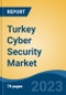 Turkey Cyber Security Market By Security Type (Network Security, Endpoint Security, Application Security, Cloud Security, Content Security, Others), By Solutions Type, By Deployment Mode, By End Use Industry, By Region, Competition Forecast & Opportunities, 2027 - Product Thumbnail Image