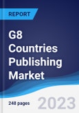 G8 Countries Publishing Market Summary, Competitive Analysis and Forecast, 2017-2026- Product Image