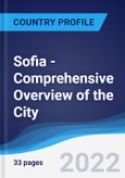 Sofia - Comprehensive Overview of the City, PEST Analysis and Key Industries including Technology, Tourism and Hospitality, Construction and Retail- Product Image