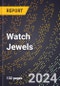 2024 Global Forecast for Watch Jewels (Including Cutting, Engraving, and Polishing Precious Stones, Semiprecious Stones, Pearls) (2025-2030 Outlook) - Manufacturing & Markets Report - Product Image