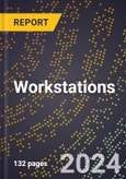 2024 Global Forecast for Workstations (Microprocessor-based Single-User Systems Distinguished from Pcs by Operating Systems) (2025-2030 Outlook) - Manufacturing & Markets Report- Product Image