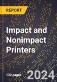 2024 Global Forecast for Impact and Nonimpact Printers (Line-Type and Serial-Type, Laser and Multifunction) (2025-2030 Outlook) - Manufacturing & Markets Report- Product Image