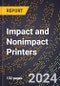 2024 Global Forecast for Impact and Nonimpact Printers (Line-Type and Serial-Type, Laser and Multifunction) (2025-2030 Outlook) - Manufacturing & Markets Report - Product Image