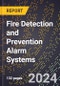 2024 Global Forecast for Fire Detection and Prevention Alarm Systems (2025-2030 Outlook) - Manufacturing & Markets Report - Product Image