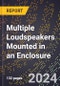 2024 Global Forecast for Multiple Loudspeakers Mounted in an Enclosure (Excluding for Automobiles) (2025-2030 Outlook) - Manufacturing & Markets Report - Product Image