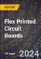 2024 Global Forecast for Flex Printed Circuit Boards (2025-2030 Outlook) - Manufacturing & Markets Report - Product Thumbnail Image