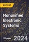 2024 Global Forecast for Nonunified Electronic Systems (2025-2030 Outlook) - Manufacturing & Markets Report - Product Thumbnail Image