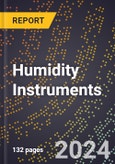 2024 Global Forecast for Humidity Instruments (2025-2030 Outlook) - Manufacturing & Markets Report- Product Image