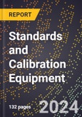 2024 Global Forecast for Standards and Calibration Equipment (2025-2030 Outlook) - Manufacturing & Markets Report- Product Image