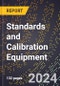 2024 Global Forecast for Standards and Calibration Equipment (2025-2030 Outlook) - Manufacturing & Markets Report - Product Image