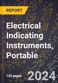 2024 Global Forecast for Electrical Indicating Instruments, Portable (2025-2030 Outlook) - Manufacturing & Markets Report- Product Image