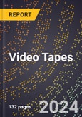 2024 Global Forecast for Video Tapes (2025-2030 Outlook) - Manufacturing & Markets Report- Product Image