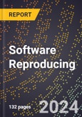 2024 Global Forecast for Software Reproducing (2025-2030 Outlook) - Manufacturing & Markets Report- Product Image