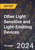 2024 Global Forecast for Other Light Sensitive and Light-Emitting Devices (2025-2030 Outlook) - Manufacturing & Markets Report- Product Image