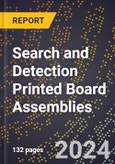 2024 Global Forecast for Search and Detection Printed Board Assemblies (2025-2030 Outlook) - Manufacturing & Markets Report- Product Image