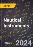 2024 Global Forecast for Nautical Instruments (2025-2030 Outlook) - Manufacturing & Markets Report- Product Image