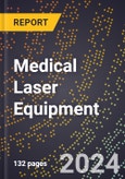 2024 Global Forecast for Medical Laser Equipment (2025-2030 Outlook) - Manufacturing & Markets Report- Product Image