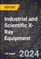 2024 Global Forecast for Industrial and Scientific X-Ray Equipment (2025-2030 Outlook) - Manufacturing & Markets Report - Product Thumbnail Image